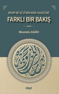 İmam Nevevî'nin Kırk Hadis'ine Farklı Bir Bakış