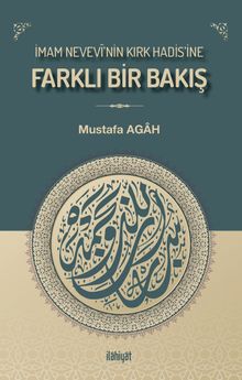 İmam Nevevî'nin Kırk Hadis'ine Farklı Bir Bakış