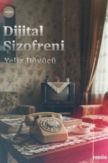 Dijital Şizofreni