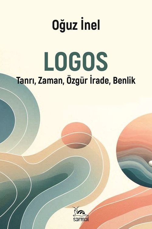 Logos & Tanrı, Zaman, Özgür İrade, Benlik