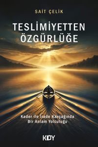 Teslimiyetten Özgürlüğe