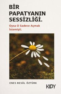 Bir Papatyanın Sessizliği