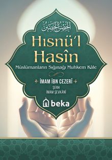 Hısnül Hasin & Müslümanların Sığınağı Muhkem Kale