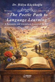 The Poetic Path to Languge Learning & A Humanistic and Intercultural Framework for ELT
