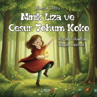 Minik Liza ve Cesur Tohum Koko