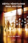 Eğitim Y&ouml;netiminde Okul K&uuml;lt&uuml;r&uuml;