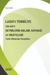 Lugat-ı Temsiliye & (500 Adet) Deyimlerin Anlamı, Kaynağı ve Hikayeleri Farklı &Uuml;lkelerden Karşılıkları