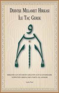 Dervişe Melamet Hırkası ile Taç Gerek