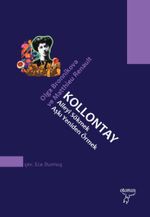 Kollontay & Aileyi Sökmek, Aşkı Yeniden Örmek