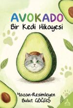 Avokado & Bir Kedi Hikayesi