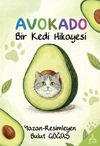 Avokado & Bir Kedi Hikayesi