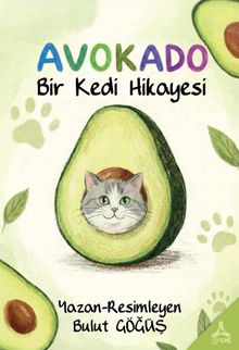 Avokado & Bir Kedi Hikayesi