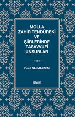 Molla Zahir Tendûrekî ve Şiirlerinde Tasavvufî Unsurlar