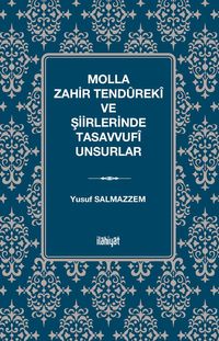 Molla Zahir Tendûrekî ve Şiirlerinde Tasavvufî Unsurlar