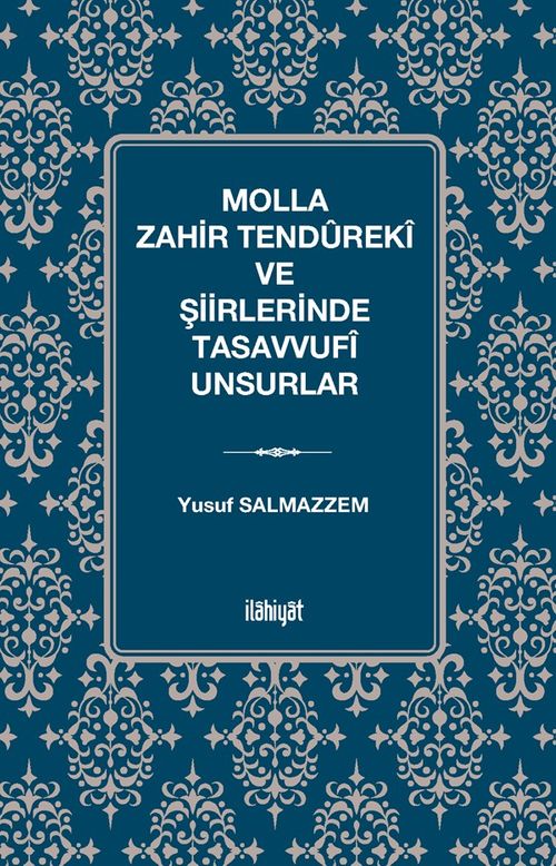 Molla Zahir Tendûrekî ve Şiirlerinde Tasavvufî Unsurlar