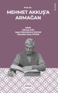 Prof. Dr. Mehmet Akkuş'a Armağan