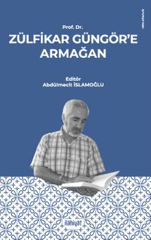 Prof. Dr. Zülfikar Güngör'e Armağan