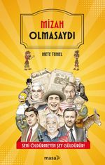 Mizah Olmasaydı