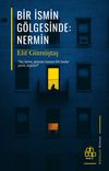 Bir İsmin G&ouml;lgesinde: Nermin