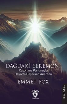 Dağdaki Seremoni & Rezonans Kanunuyla Hayatta Başarının Anahtarı
