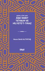 Mısırlı Türk Şair Âişe İsmet Teymur ve Hilyetü't-Tıraz