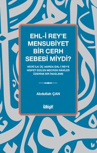 Ehl-i Rey'e Mensubiyet Bir Cerh Sebebi miydi?