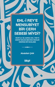 Ehl-i Rey'e Mensubiyet Bir Cerh Sebebi miydi?
