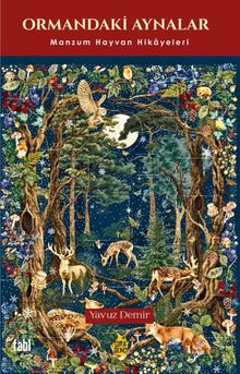 Ormandaki Aynalar & Manzum Hayvan Hikayeleri