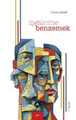İşgalcine Benzemek