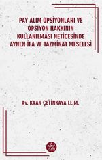 Pay Alım Opsiyonları ve Opsiyon Hakkının Kullanılması Neticesinde Aynen İfa Ve Tazminat Meselesi