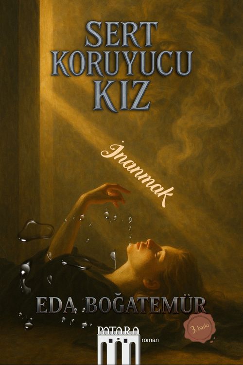 Sert Koruyucu Kız & İnanmak
