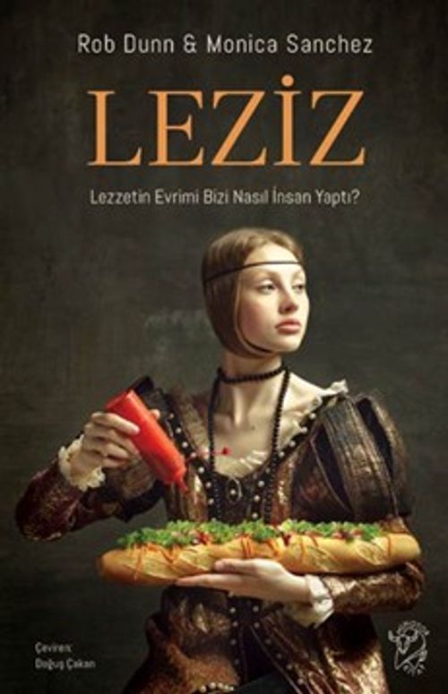 Leziz & Lezzetin Evrimi Bizi Nasıl İnsan Yaptı?