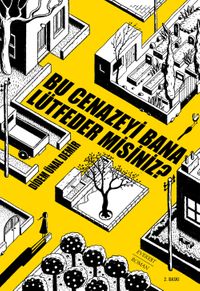 Bu Cenazeyi Bana  Lütfeder Misiniz?