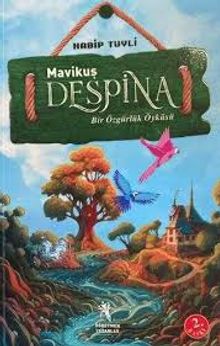 Mavi Kuş Despina & Bir Özgürlük Öyküsü