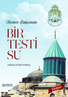 Mesnevi Bahçesinden Bir Testi Su