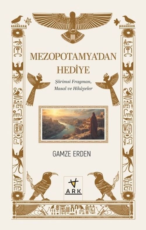 Mezopotamya'dan Hediye & Şiirimsi Fragman, Masal ve Hikayeler