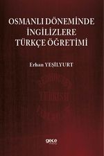 Osmanlı Döneminde İngilizlere Türkçe Öğretimi