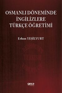 Osmanlı Döneminde İngilizlere Türkçe Öğretimi
