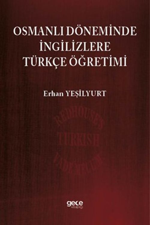 Osmanlı Döneminde İngilizlere Türkçe Öğretimi