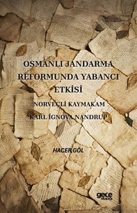 Osmanlı Jandarma Reformunda Yabancı Etkisi Norveçli Kaymakam Karl İgnova Nandrup