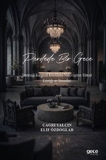 Perdede Bir Gece & Sinemada Kurgusal Konaklama Mekanlarının Mimari Estetiği ve Atmosferi