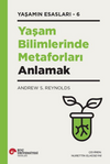 Yaşam Bilimlerinde Metaforları Anlamak Yaşamın Esasları 6