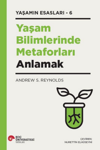 Yaşam Bilimlerinde Metaforları Anlamak Yaşamın Esasları 6