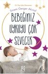 Bebeğiniz Uykuyu &Ccedil;ok Sevecek