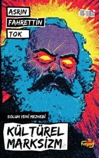 Kültürel Marksizm & Solun Yeni Mezhebi