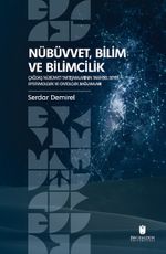 Nübüvvet, Bilim ve Bilimcilik Çağdaş Nübüvvet Tartışmalarının Tarihsel Seyri: Epistemolojik ve Ontolojik Bağlamları