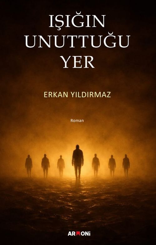Işığın Unuttuğu Yer
