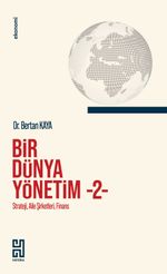 Bir Dünya Yönetim 2 / Strateji, Aile Şirketleri, Finans