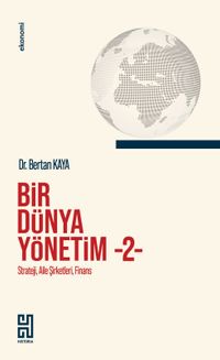 Bir Dünya Yönetim 2 / Strateji, Aile Şirketleri, Finans