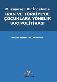 Mukayeseli Bir İnceleme: İran ve Türkiye'de Çocuklara Yönelik Suç Politikası